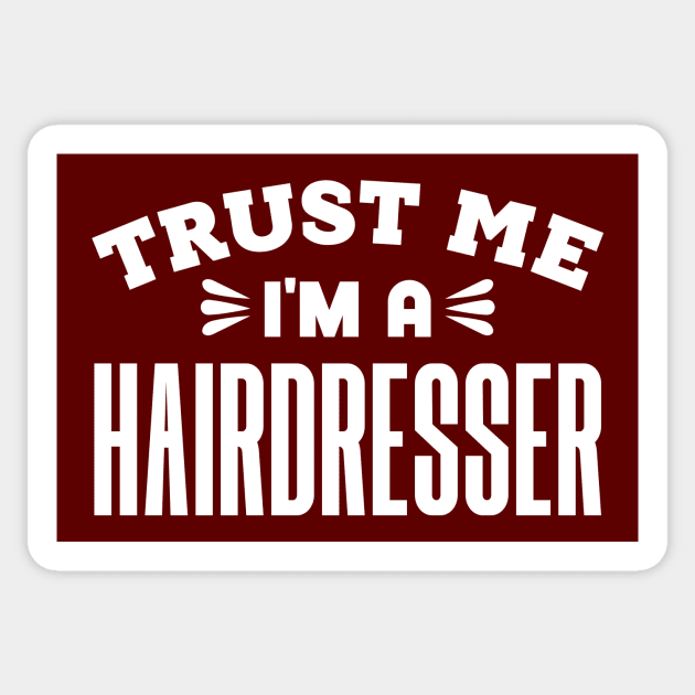 Trust Me, I'm a Hairdresser Sticker by colorsplash